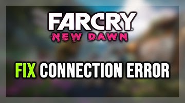 FIX Far Cry New Dawn Connection Error / Server Error