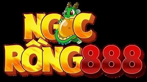 Nro Lậu Mới Nhất Ngọc Rồng 888 Open Dame Gốc Free 20000 Thỏi Vàng Giống Team Mobi Cày Cuốc Là Có
