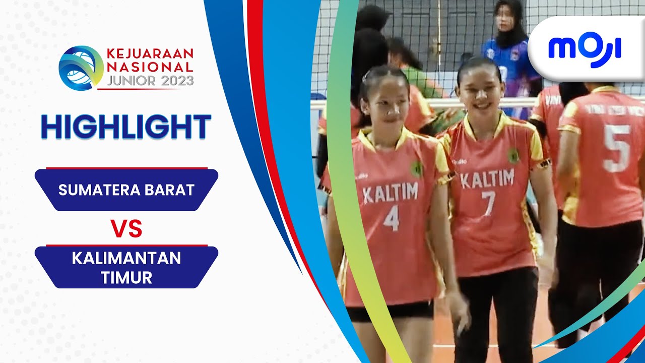 Sumatera Barat vs Kalimantan Timur 0-3 | Highlight KEJURNAS Junior 2023 Putri | Moji