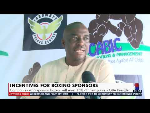 Companies who sponsor boxers will earn 15% of their purse – GBA President - Joy Sports (21-9-21) Companies who sponsor boxers will earn 15% of their purse – GBA President - Joy Sports (21-9-21)