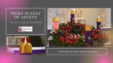 11:00 am - Sunday Catholic Mass - Third Sunday of Advent - December 11, 2022
