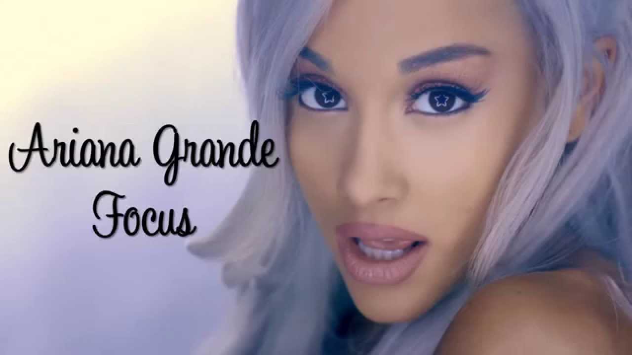 Focus Letras Ariana Grande - Focus (lyrics) - YouTube