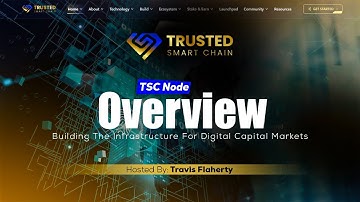 Trusted Smart Chain Node Overview | Building The Infrastructure For Digital Capital Markets