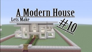 Lets Make a Modern House: House #10