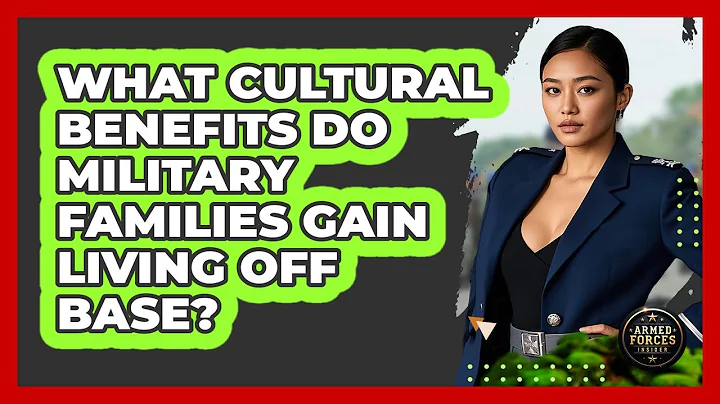 What Cultural Benefits Do Military Families Gain Living Off Base? - Armed Forces Insider