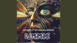 IBIZA BEAT GOYANGAN MERANA