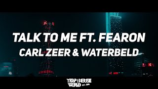 Carl Zeer & Waterbeld & Fearon - Talk To Me