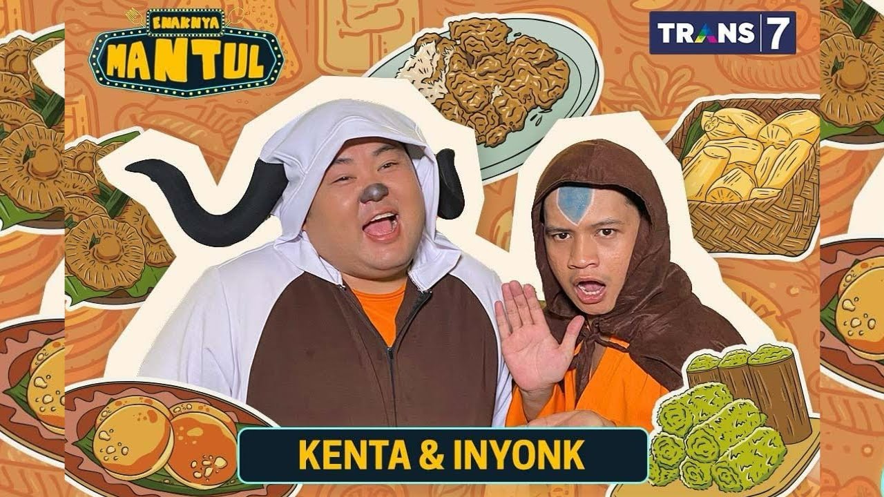 [FULL] Kenta & Inyonk Wisata Kuliner Rasa Mantul | ENAKNYA MANTUL (19 ...
