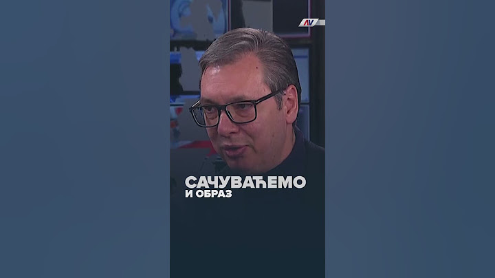 Вучић: Cачуваћемо Србију и образ српског народа