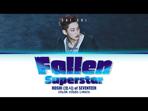 HOSHI 호시 SEVENTEEN Fallen Superstar Lyrics Color Coded Lyrics