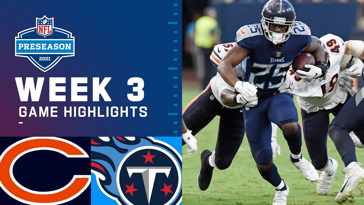 Chicago Bears vs. Tennessee Titans  Preseason Week 3 2021 NFL Game  Highlights 