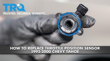 How to Replace Throttle Position Sensor 1992-2000 Chevy Tahoe