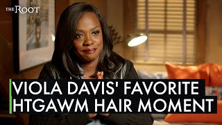 Viola Davis on Her Favorite Hair Moment on HTGAWM | The Root