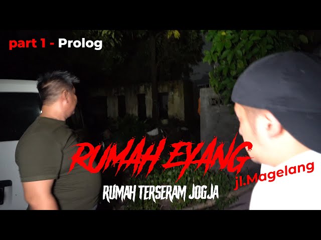 RUMAH EYANG - RUMAH TERSERAM JOGJA | Berdasarkan cerita di channel Raditya Dika class=