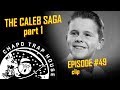 The caleb saga part 1  chapo trap house  episode 49