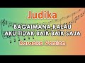 Judika  bagaimana kalau aku tidak baik  baik saja karaoke lirik tanpa vokal by regis