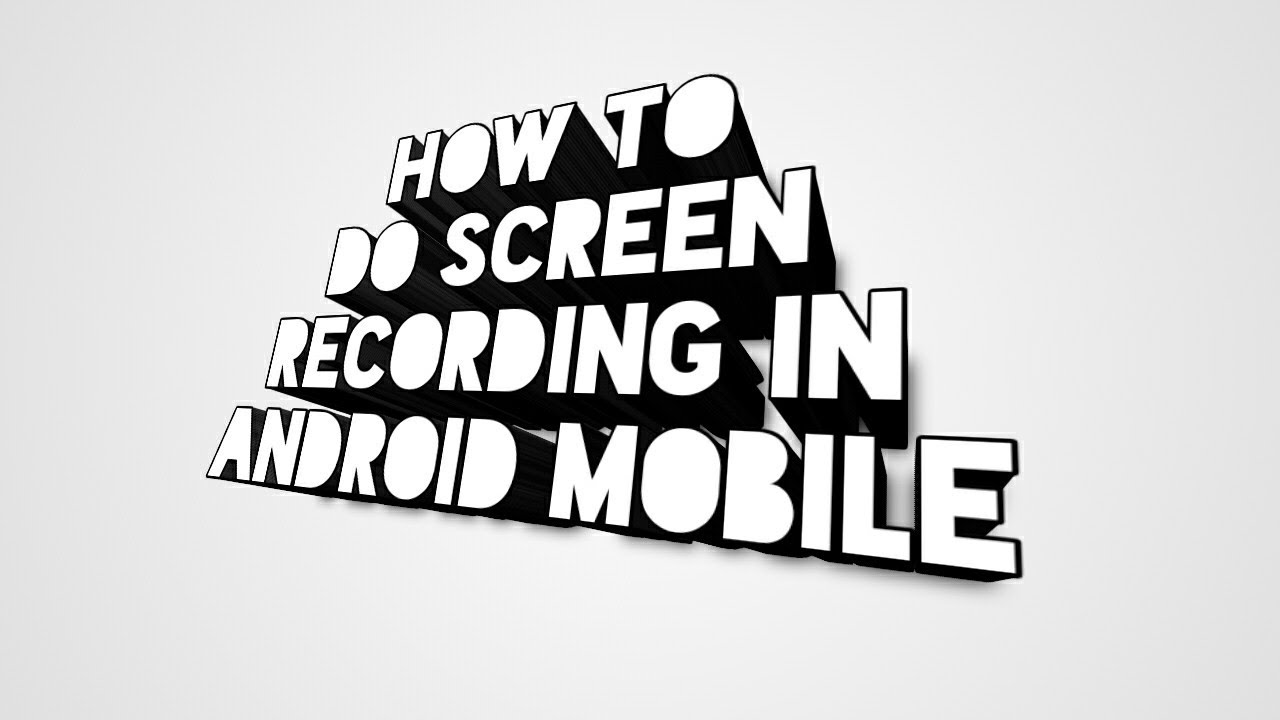 how-to-do-screen-recording-in-android-mobile-best-app-to-do-screen