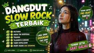 MUTIARA - ANDAI TAK BERPISAH - TRAUMA || DANGDUT SLOW ROCK TERBAIK (COVER)