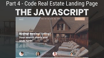 Part 4 | How to Design and Code a Real Estate landing Page | The JavaScript