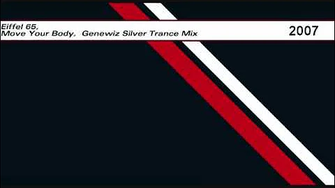 Eiffel 65 - Move Your Body [Genewiz Silver Trance Mix]