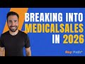 The Brutal Truth About Breaking Into Medical Sales in 2026