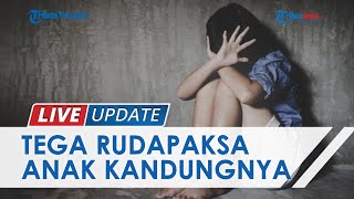 Pria di Manggarai Rudapaksa Anak Kandungnya Berusia 13 Tahun, Aksi Tak Senonoh Direkam Gunakan HP