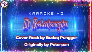 Peterpan - Di Belakangku Karaoke HQ Cover Rock by Budaq Punggor