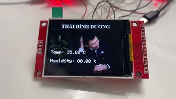 ESP 32 MÀN HÌNH TFT 2.4 INCH 240X320 CHÍP ST7789_DRIVER MODULE DHT11 ĐỌC VÀ HIỂN THỊ NHIỆT ĐỘ, ĐỘ ẨM
