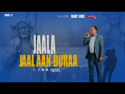 JAALA JAALAAN DURAA PULL ALBUM Dawit Boru 18 March 2024