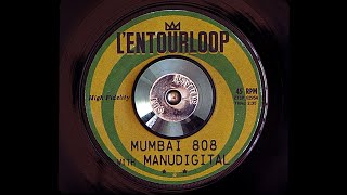 L'ENTOURLOOP - Mumbai 808 ft. Manudigital (Official Audio)