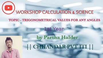 WORKSHOP CALCULATION & SCIENCE || TRIGONOMETRICAL VALUES FOR ANY ANGLES || 1ST YEAR || ITI ||