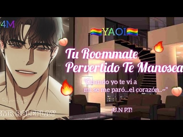 🍑🔥Tu Roommate Pervertido y Tu..🔥🍑/ASMR ROLEPLAY/M4M🏳️‍🌈/YAOI🏳️‍🌈/¡U.N P.T!/ class=