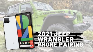 Pair Your Phone in Under 1-minute | 2021 Jeep Wrangler Rubicon | Google Pixel Android Android Auto For Jeep Wrangler