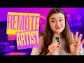 WHAT BEING A REMOTE ARTIST ACTUALLY LOOKS LIKE