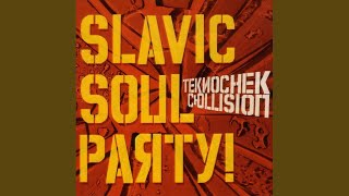 Video thumbnail of "Slavic Soul Party! - ¡Ruchenista!"