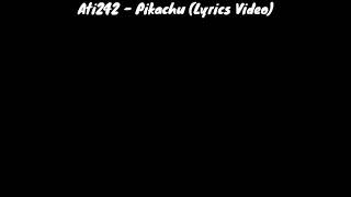 Ati242 - Pikachu (Lyrics Video)Karaoke - Sözleri #Ati242 #Pikachu