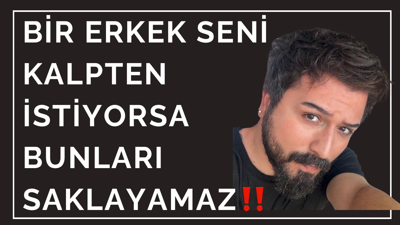 BİR ERKEK SENİ KALPTEN İSTİYORSA BUNLARI SAKLAYAMAZ !!! Gerçek Aşkın Saklanamayan 7 Davranışı