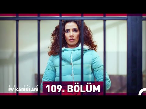 Umutsuz Ev Kadınları 109. Bölüm