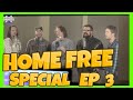 HOME FREE WEEK SPECIAL Episode 3 Wake Me Up