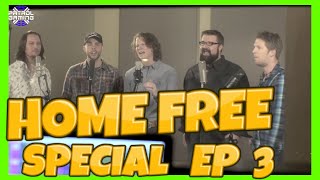 HOME FREE WEEK SPECIAL Episode 3 Wake Me Up