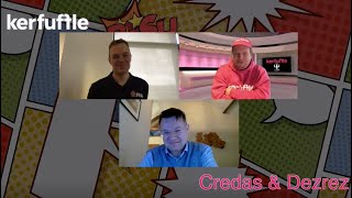 Kerfuffle Exclusive   Credas &amp; Dezrez