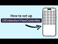How to set up UICollectionViewController