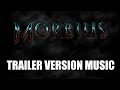 MORBIUS Trailer Music Version | Proper Official Movie Soundtrack Theme Song