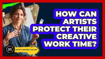 How Can Artists Protect Their Creative Work Time?