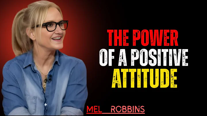 How a Positive Attitude Can Change Your Life Forever BY MELL ROBBINS SPEECH.