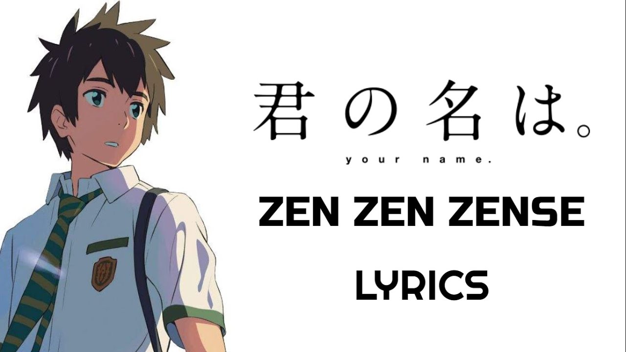 Zenzenzense Lyrics Kimi No Na Wa Radwimps Movie Version Youtube
