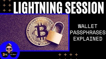 LIGHTNING SESSION: Bitcoin Wallet Passphrases Explained