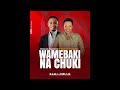 WAMEBAKI NA CHUKI Brayson Augustino Ft Beatrice Mwaipaja Official Audio