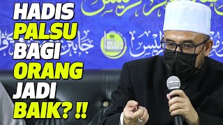 Dr MAZA - Hadis Palsu Bagi Orang Jadi Baik?!!