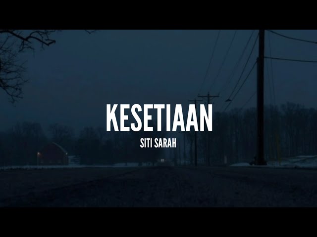 Siti Sarah - Kesetiaan (Lirik) class=